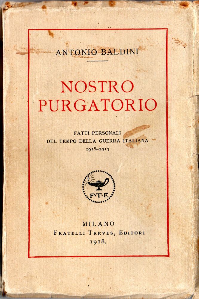 Nostro Purgatorio. Fatti personali del tempo della guerra italiana 1915-1917