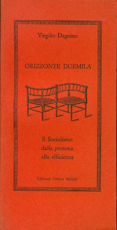 Orizzonte duemila. Il Socialismo dalla protesta alla efficienza