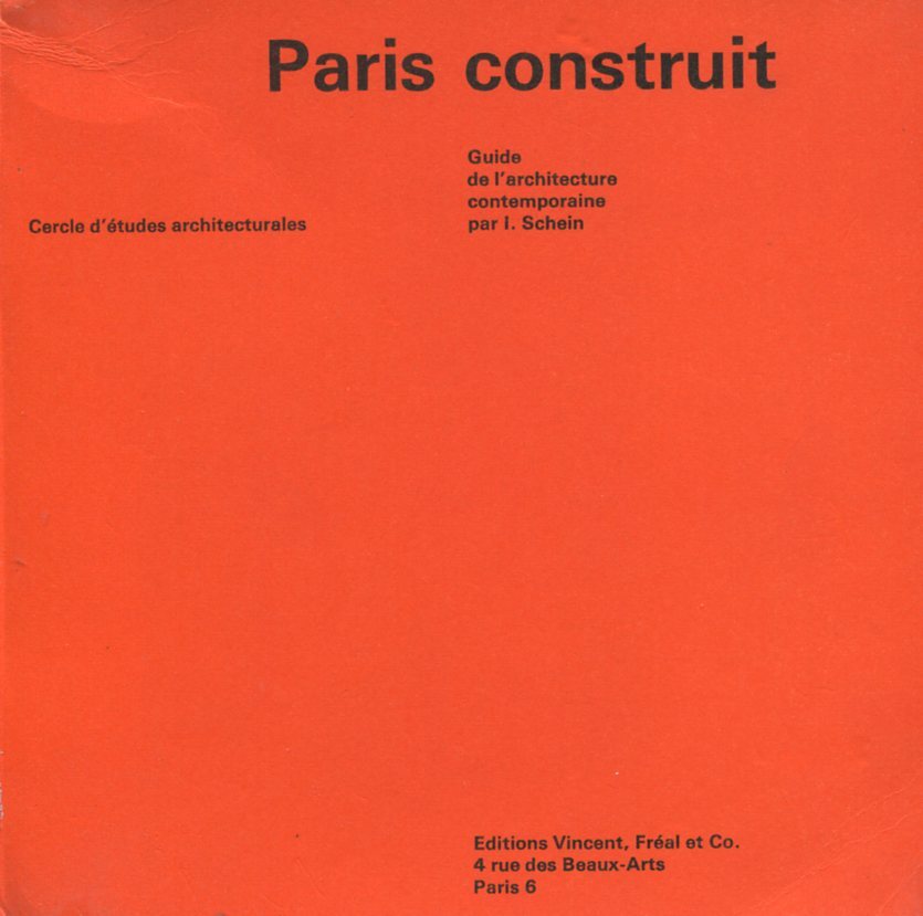Paris construit. Guide de l'architecture contemporaine