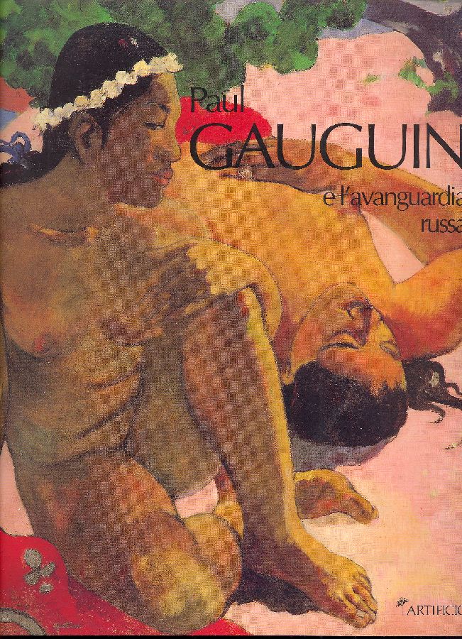 Paul Gauguin e l&amp;#39;avanguardia russa