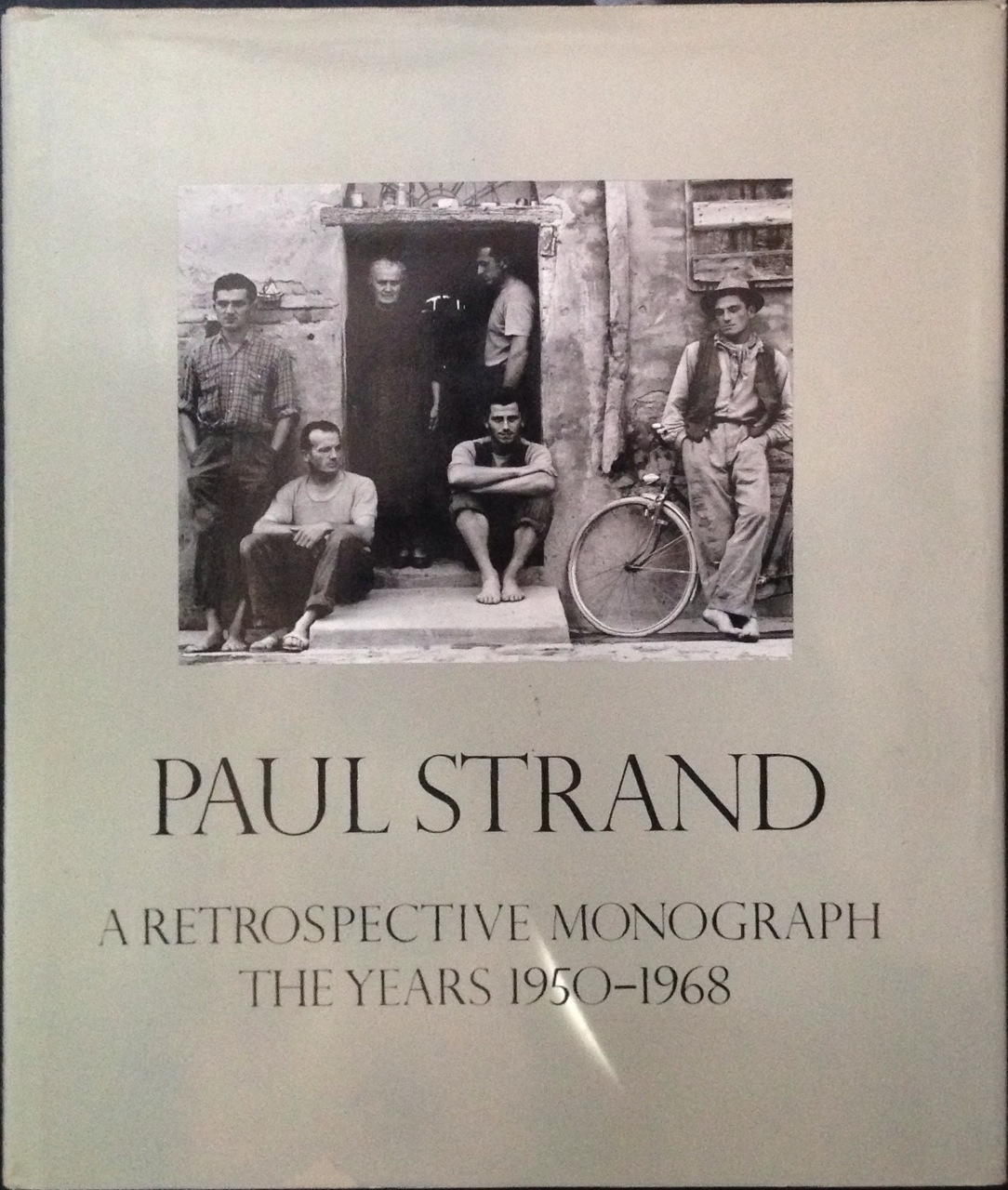 Paul Strand. A Retrospective Monograph