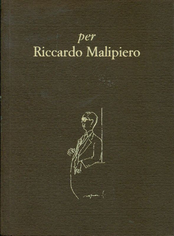 Per Riccardo Malipiero