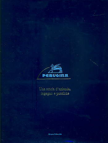 Perugina. Una storia d&amp;#39;azienda, ingegno e passione