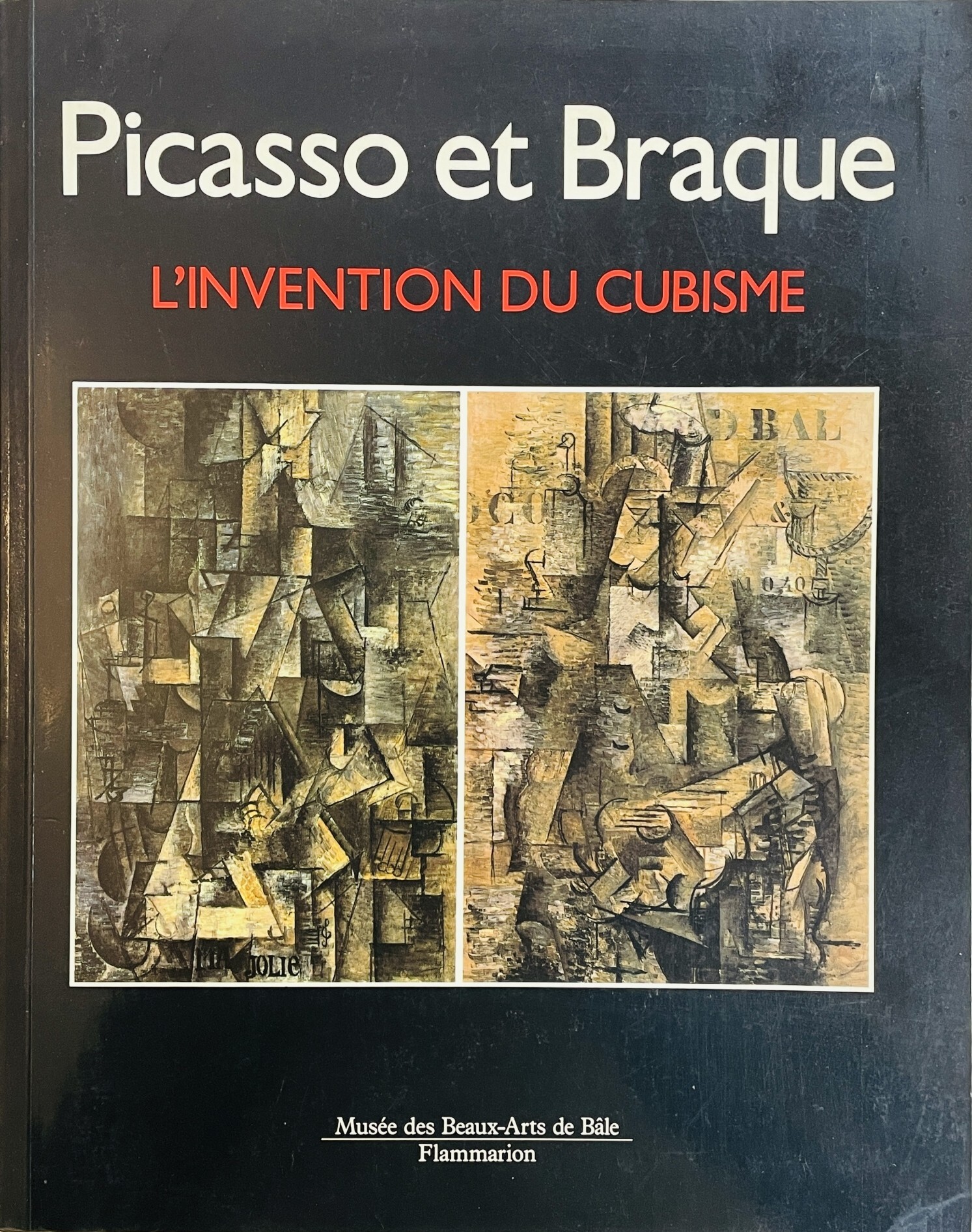 Picasso et Braque. L'invention du Cubisme