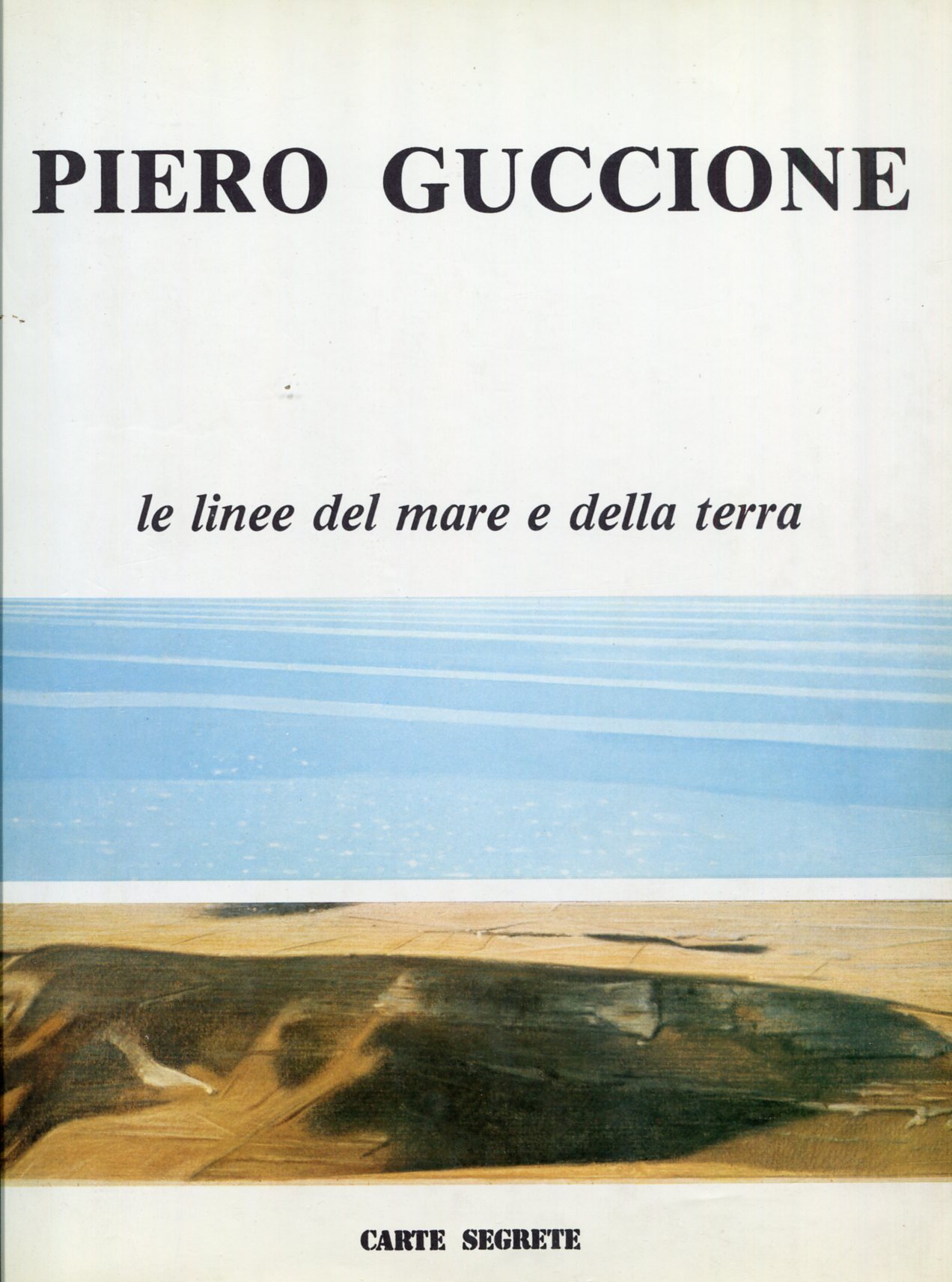 Piero Guccione. Le linee del mare e della terra