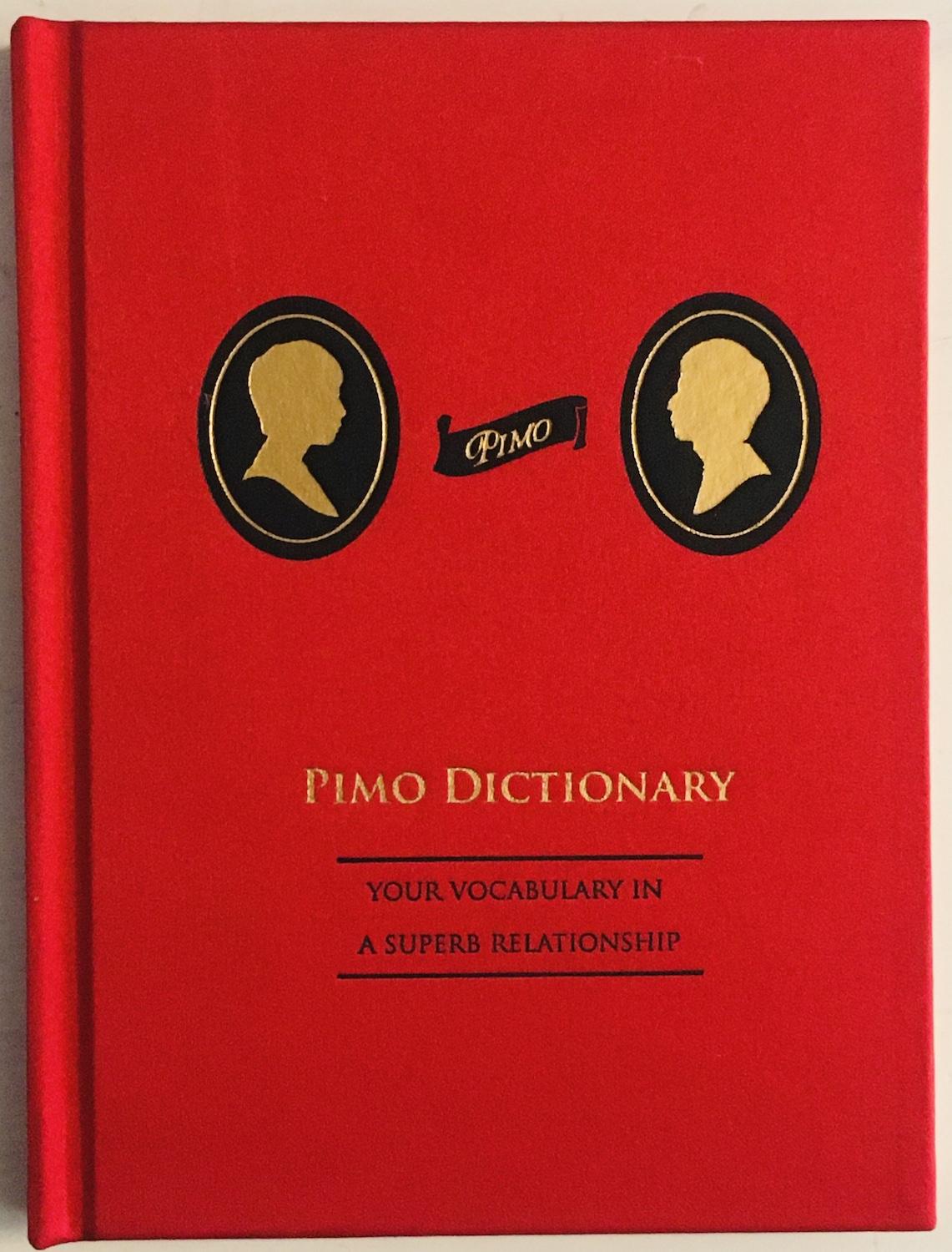 Pimo Dictionary. Your Vocabulary in a Superb Relationship