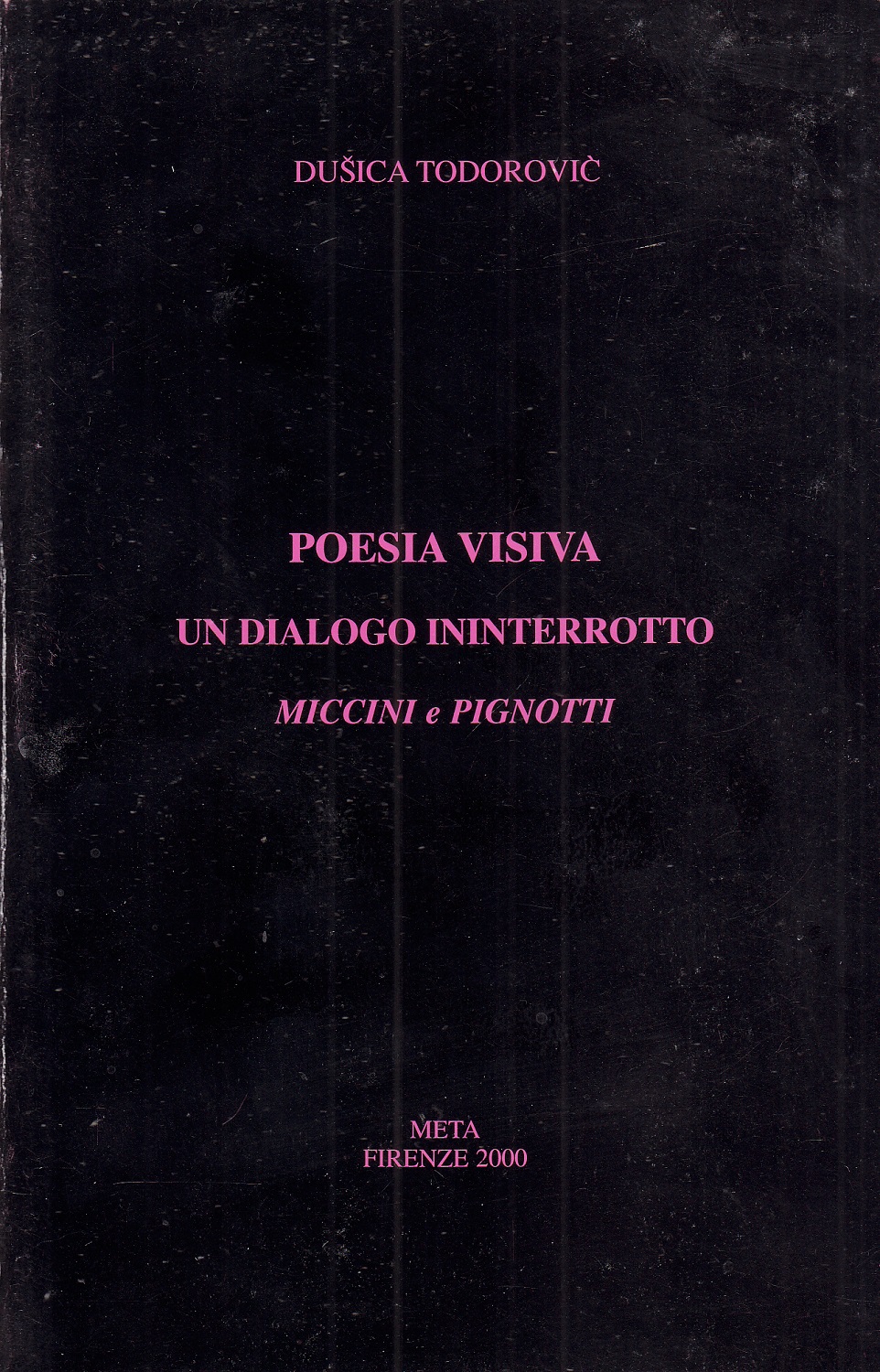 Poesia Visiva. Un dialogo ininterrotto. Miccini e Pignotti