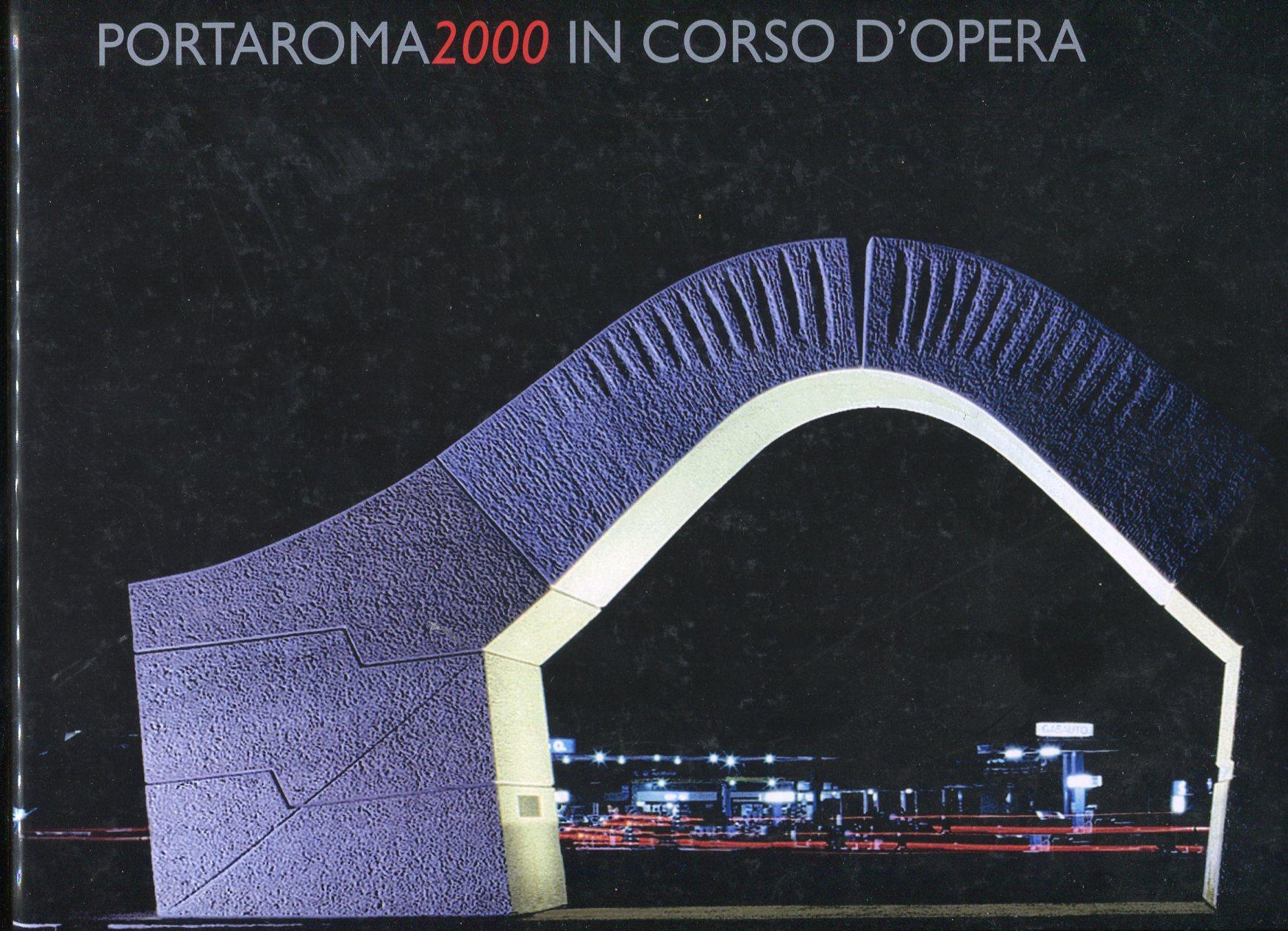 PortaRoma2000 in corso d'opera / work in progress