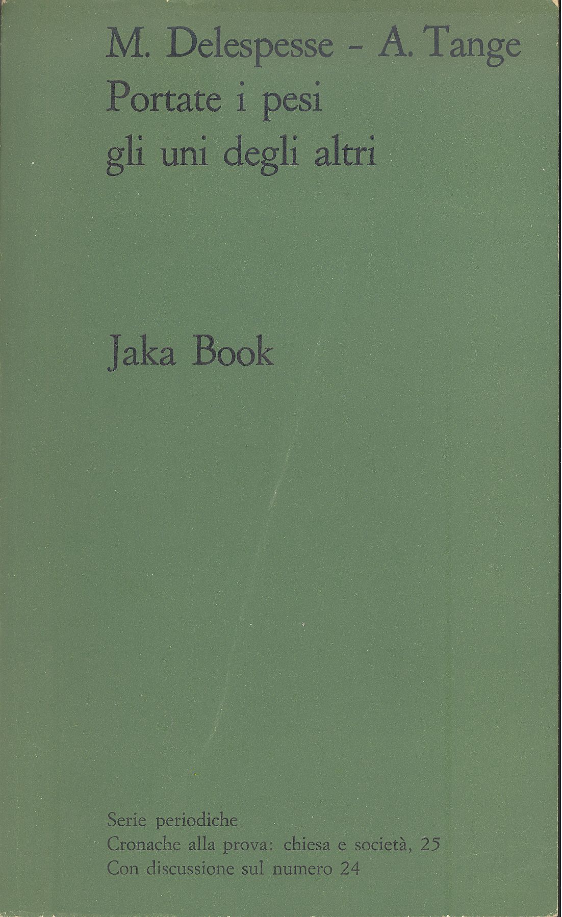 Portate i pesi gli uni degli altri