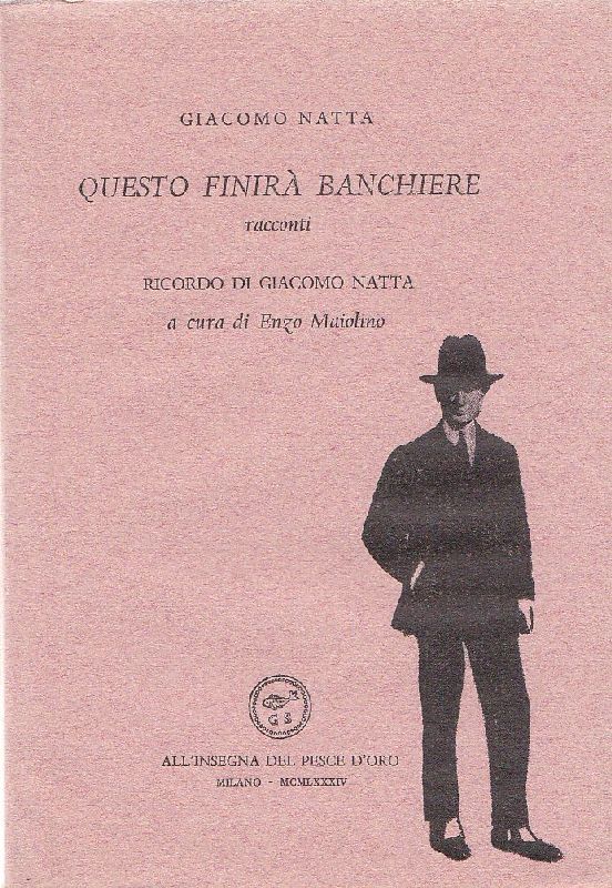 Questo finirà banchiere. Racconti