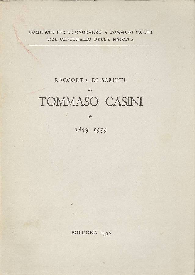 Raccolta di scritti su Tommaso Casini (1859 - 1959)
