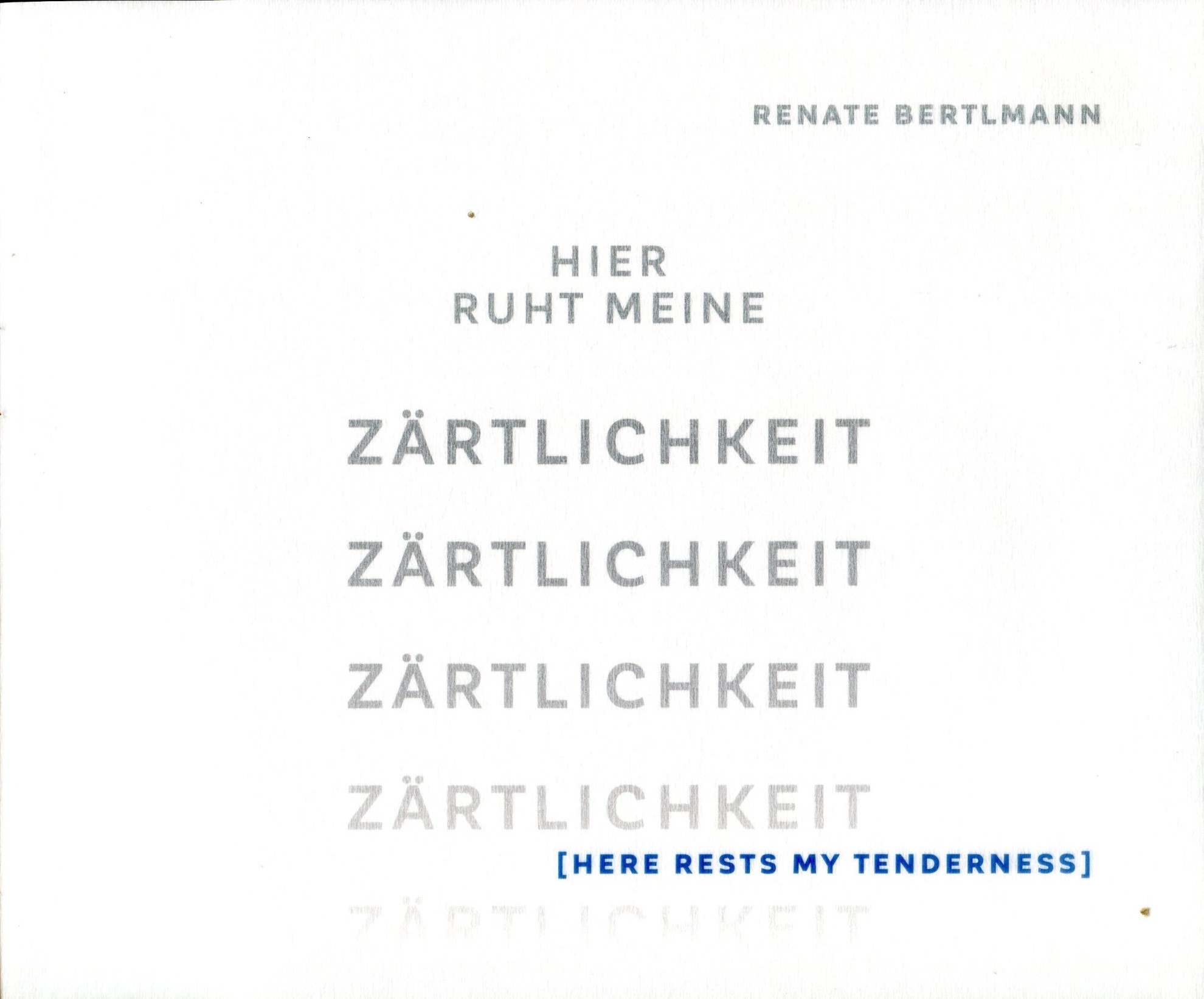 Renate Bertlmann. Hier Ruth Meine Zartlichkeit. Here Rests my Tenderness