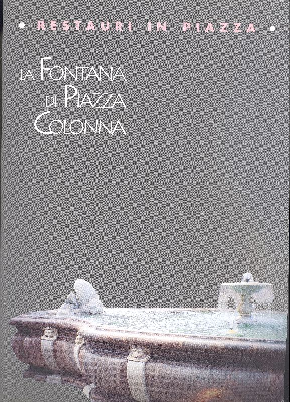 Restauri in piazza. La Fontana di piazza Colonna