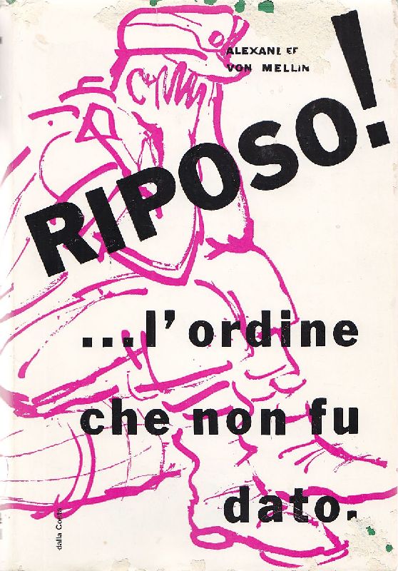Riposo! L&amp;#39;ordine che non fu dato