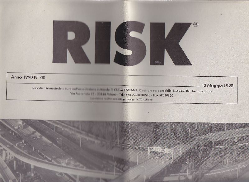 Risk. Periodico Trimestrale a cura dell'Associazione Culturale il Clavicembalo. nn. …