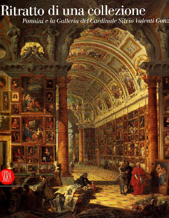 Ritratto di una collezione. Pannini e la Galleria del Cardinale …