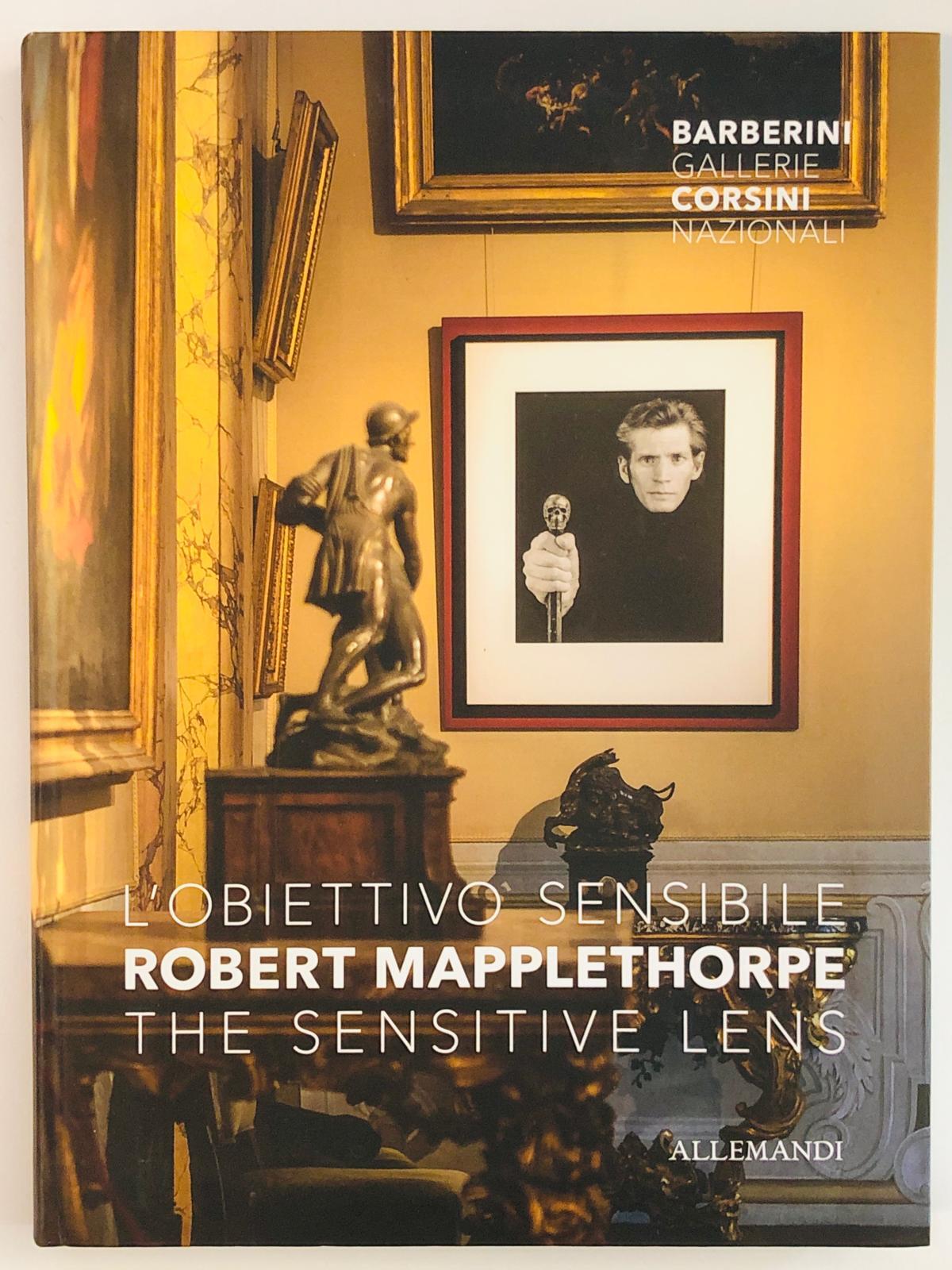 Robert Mapplethorpe. L'obiettivo sensibile / The Sensitive Lens
