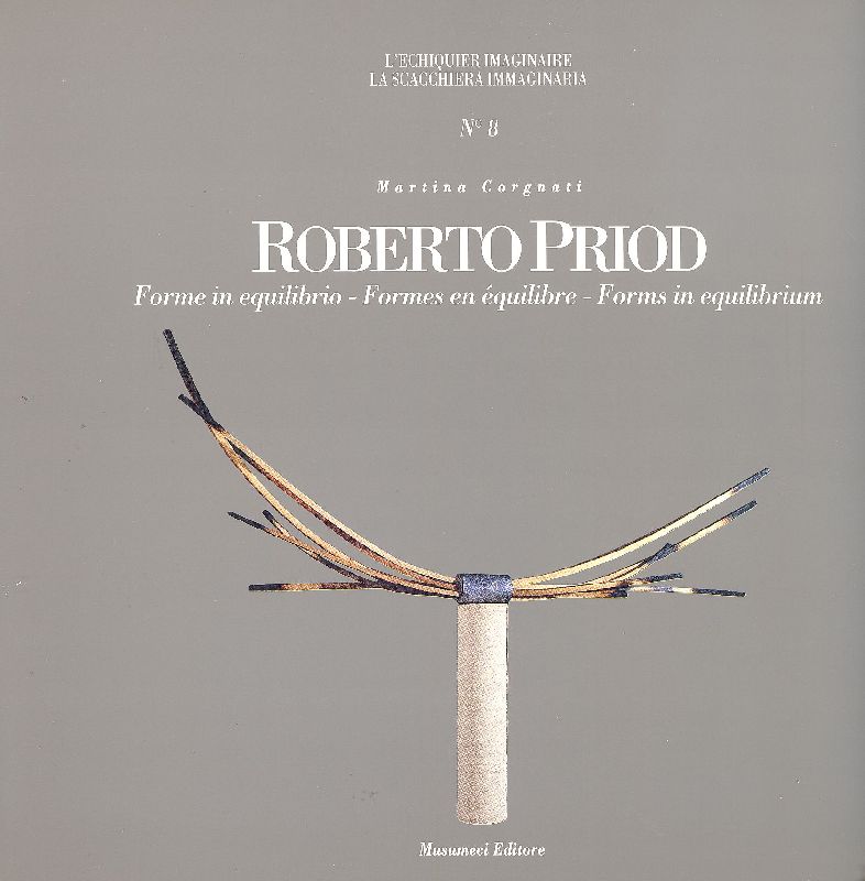 Roberto Priod. Forme in equilibrio. Formes en équilibre. Forms in …
