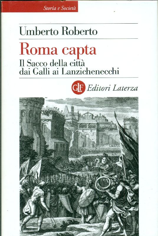 Roma capta. Il Sacco della città dai Galli ai Lanzichenecchi