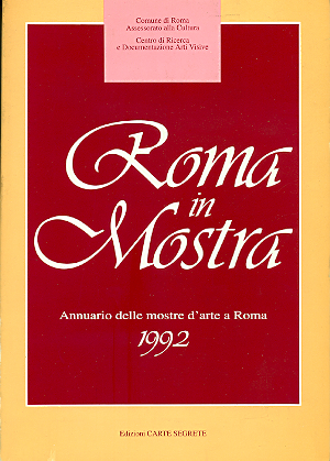 Roma in mostra. Annuario delle mostre d&amp;#39;arte a Roma 1992