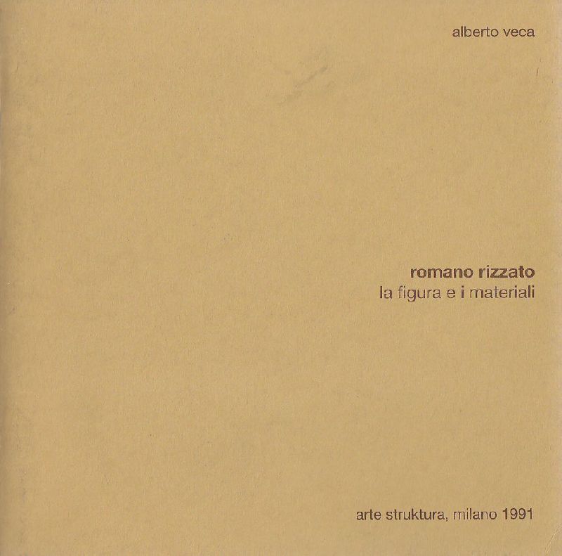 Romano Rizzato. La figura e i materiali