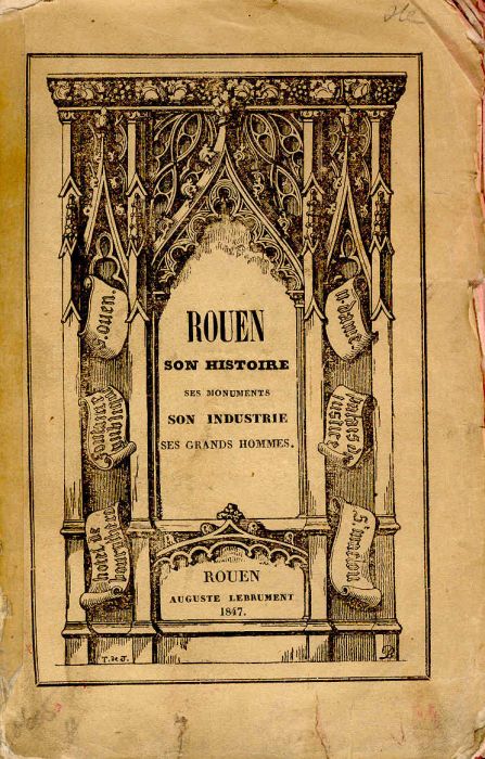 Rouen: son histoire, ses monuments, son commerce, ses grands hommes