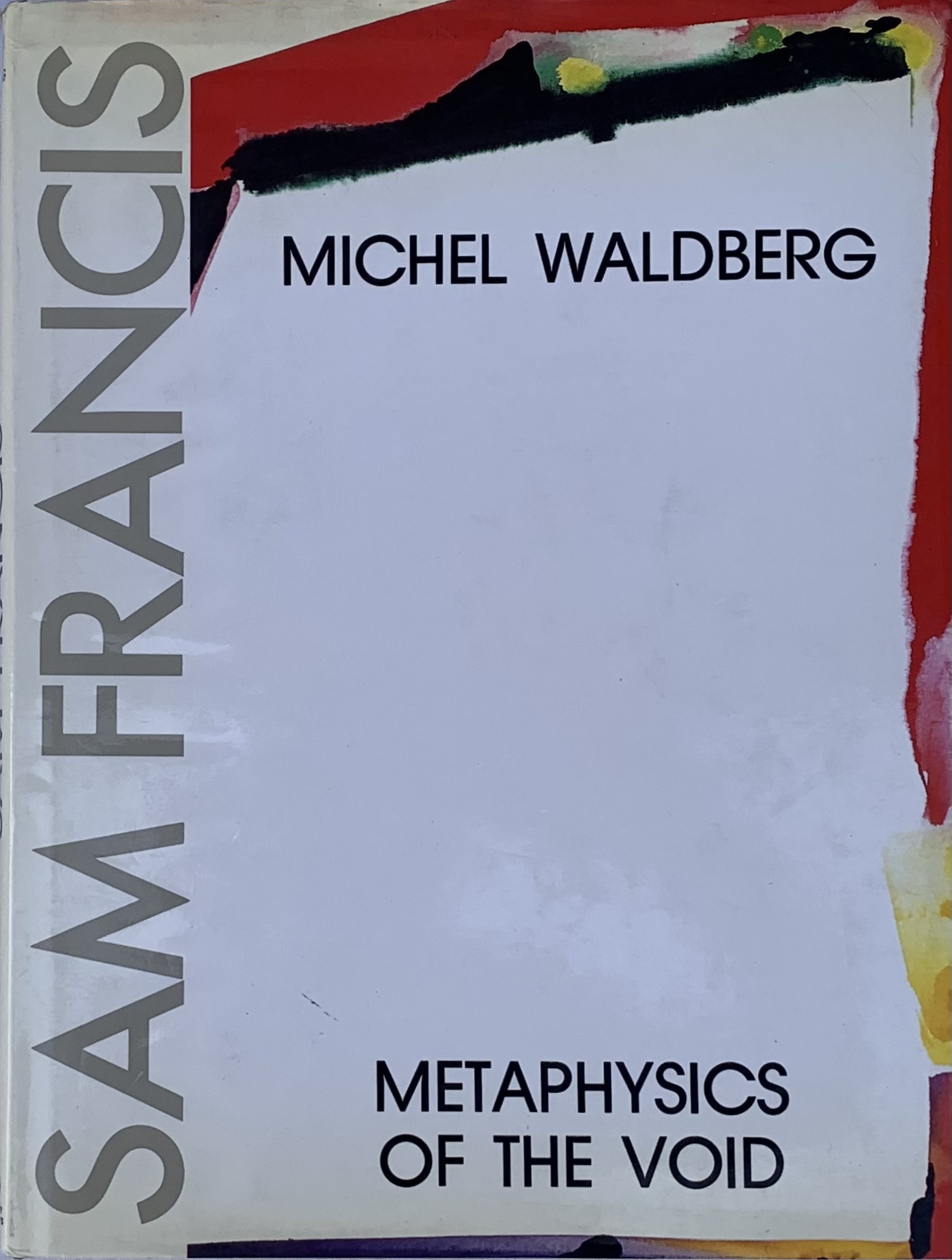 Sam Francis: Metaphysics Of The Void