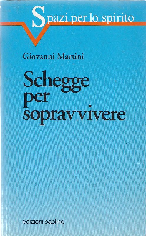 Schegge per sopravvivere