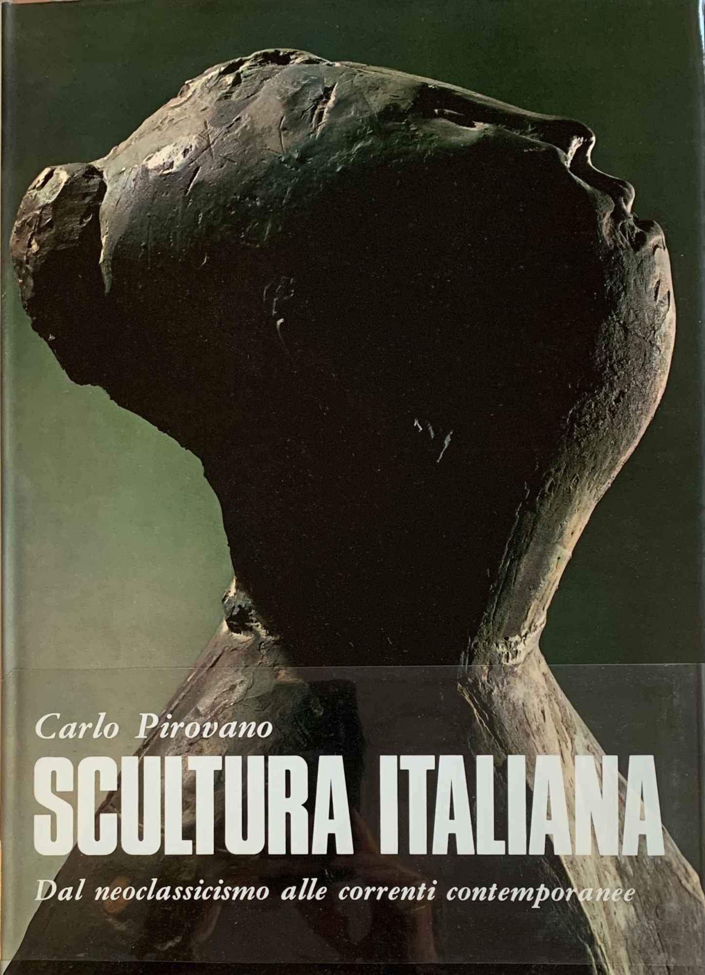 Scultura italiana. Dal neoclassicismo alle correnti contemporanee