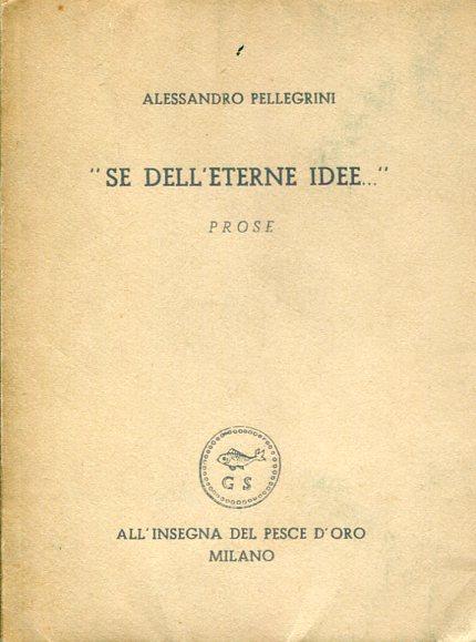 "Se dell'eterne idee..." Prose