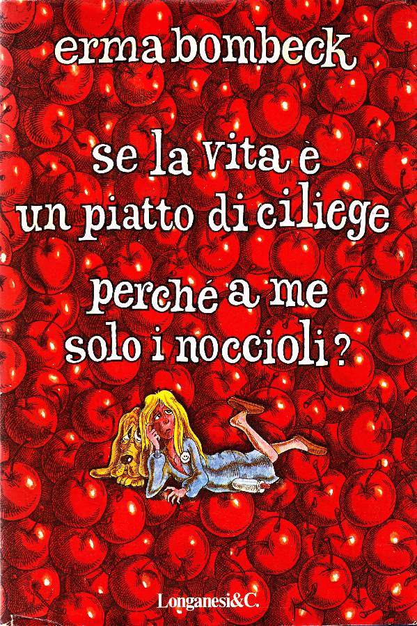 Se la vita è un piatto di ciliegie perché a …
