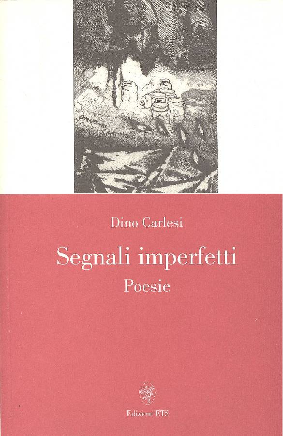Segnali imperfetti. Poesie