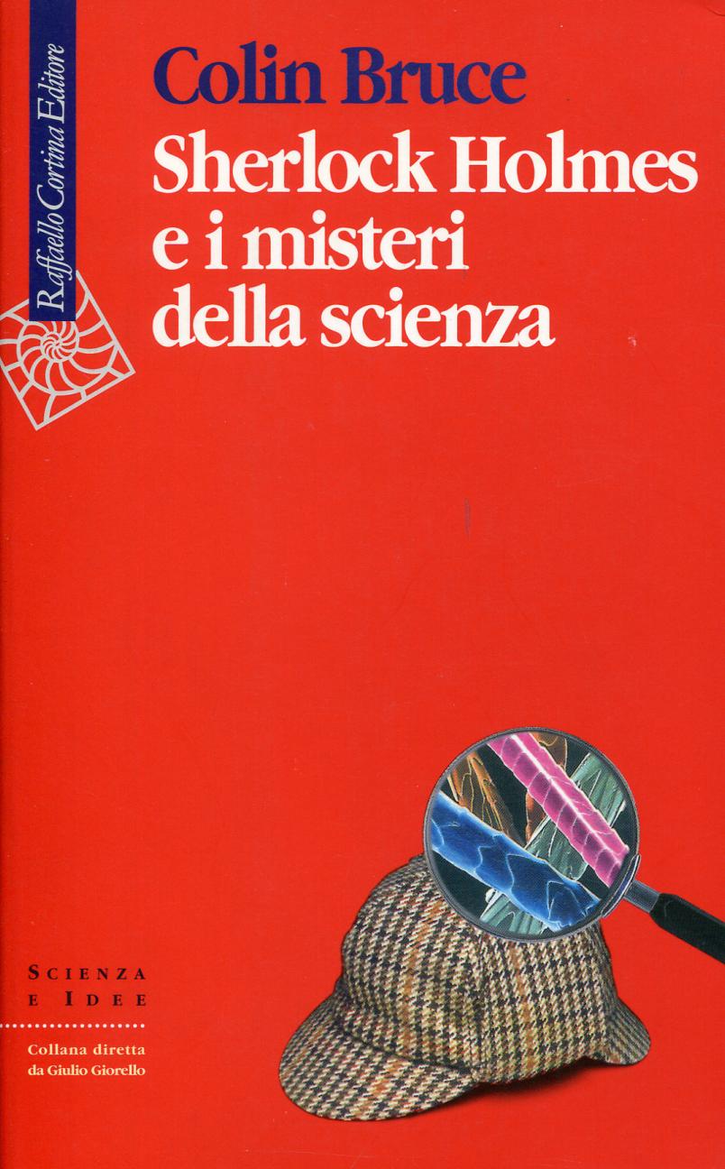 Sherlock Holmes e i misteri della scienza