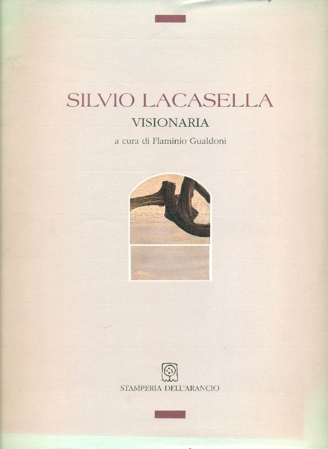 Silvio Lacasella. Visionaria
