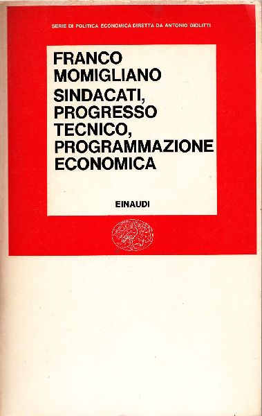 Sindacati, progresso tecnico, programmazione economica