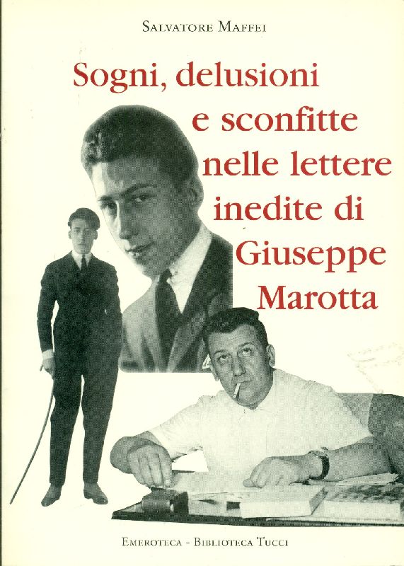 Sogni, delusioni e sconfitte nelle lettere inedite di Giuseppe Marotta