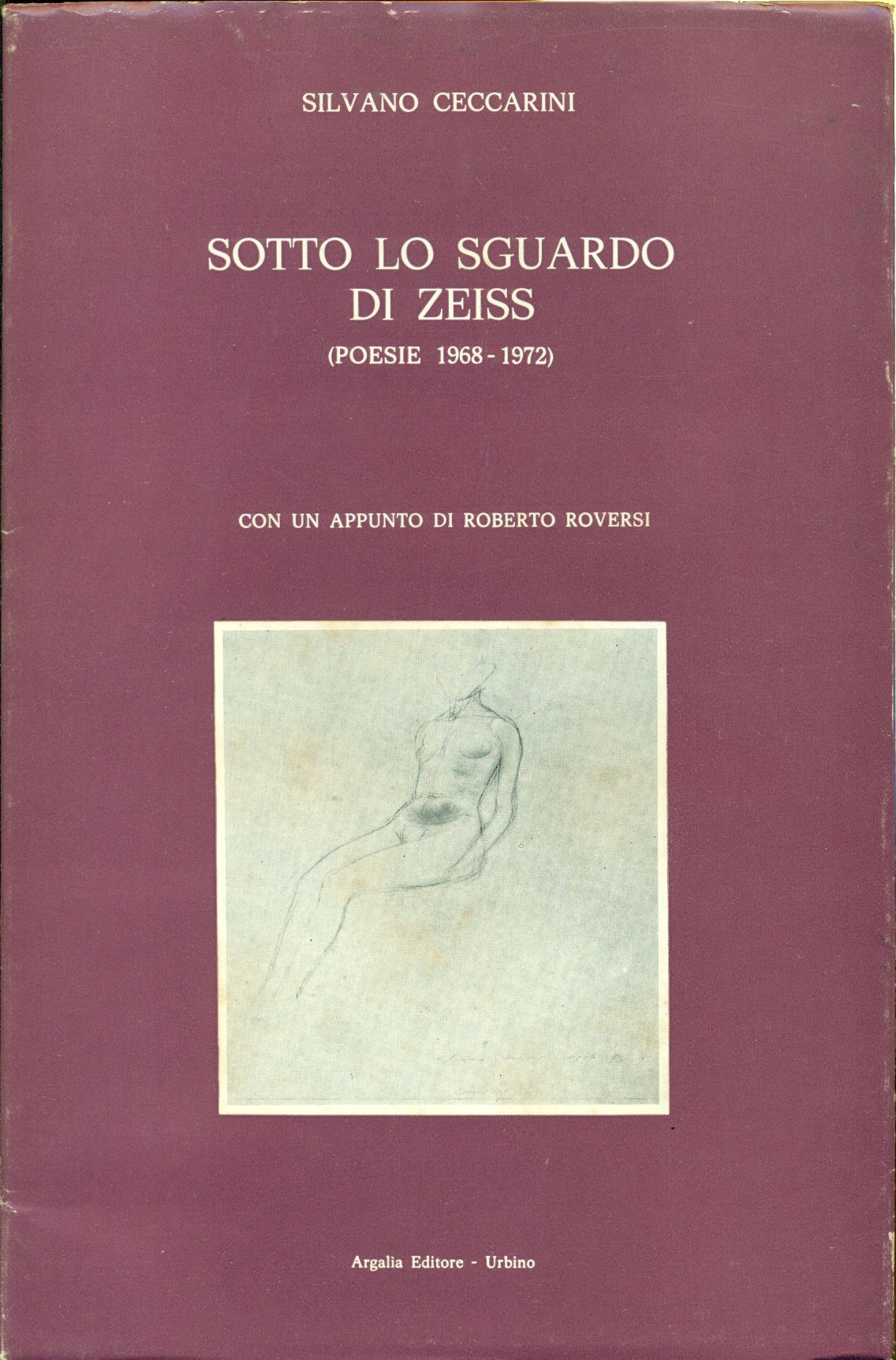 Sotto lo sguardo di Zeiss (Poesie 1968-1972)