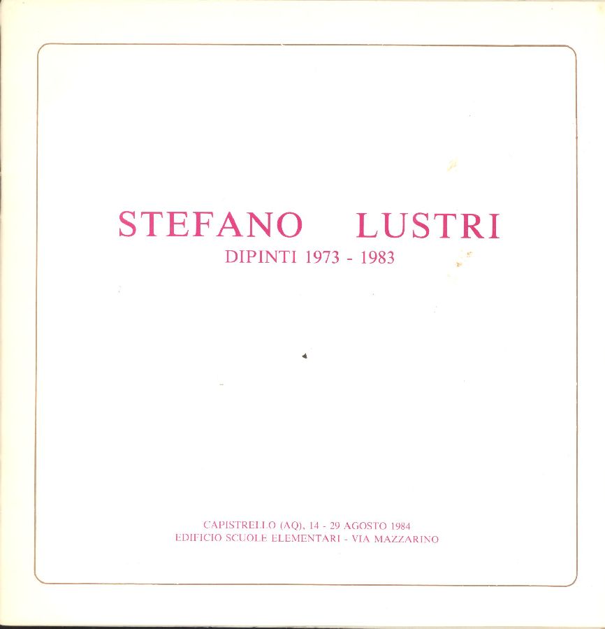 Stefano Lustri. Dipinti 1973-1983
