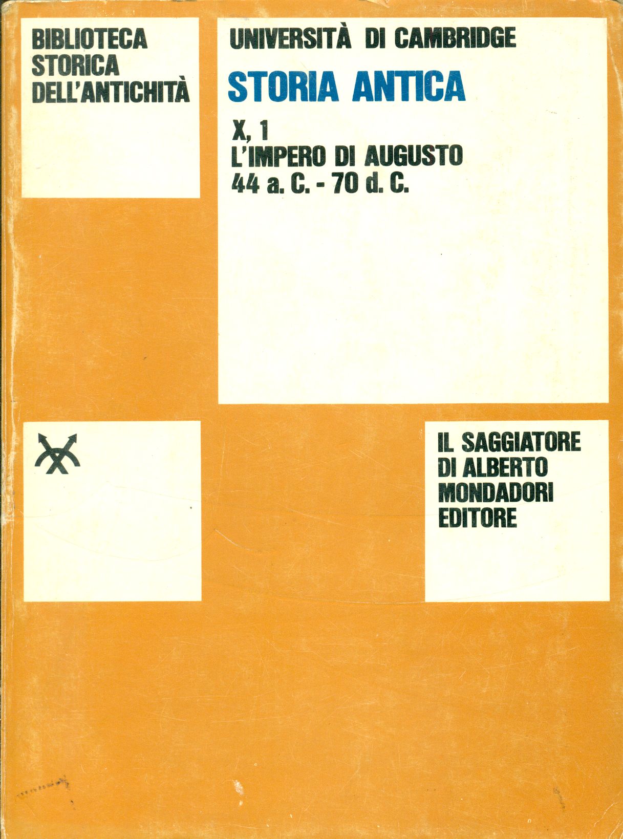 Storia antica. Volume X,1. L'Impero di Augusto 44 a.C. - …