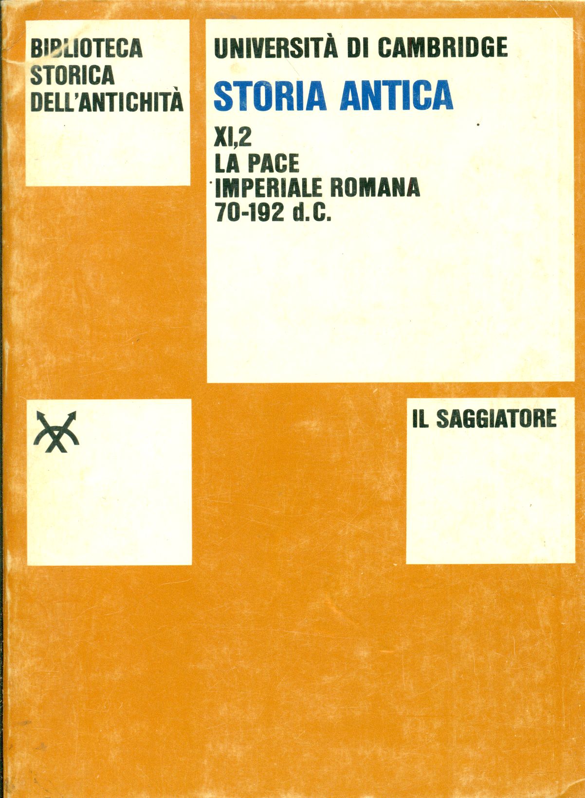 Storia antica. Volume XI,2. La pace imperiale romana 70-192 d.C.