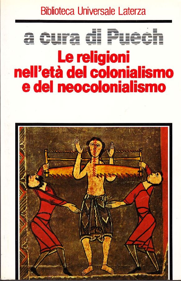 Storia delle religioni. Le religioni nell'età del colonialismo e del …