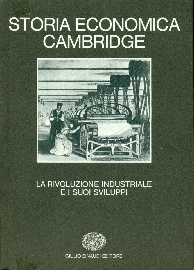 Storia Economica Cambridge. Volume VI: La rivoluzione industriale e i …