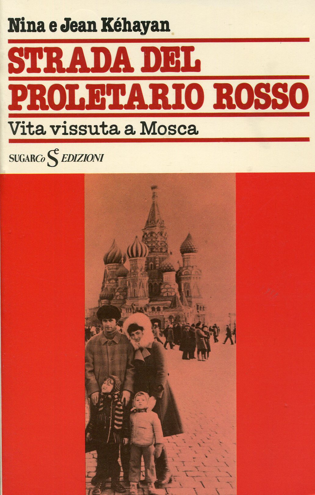 Strada del proletariato rosso. Vita vissuta a Mosca