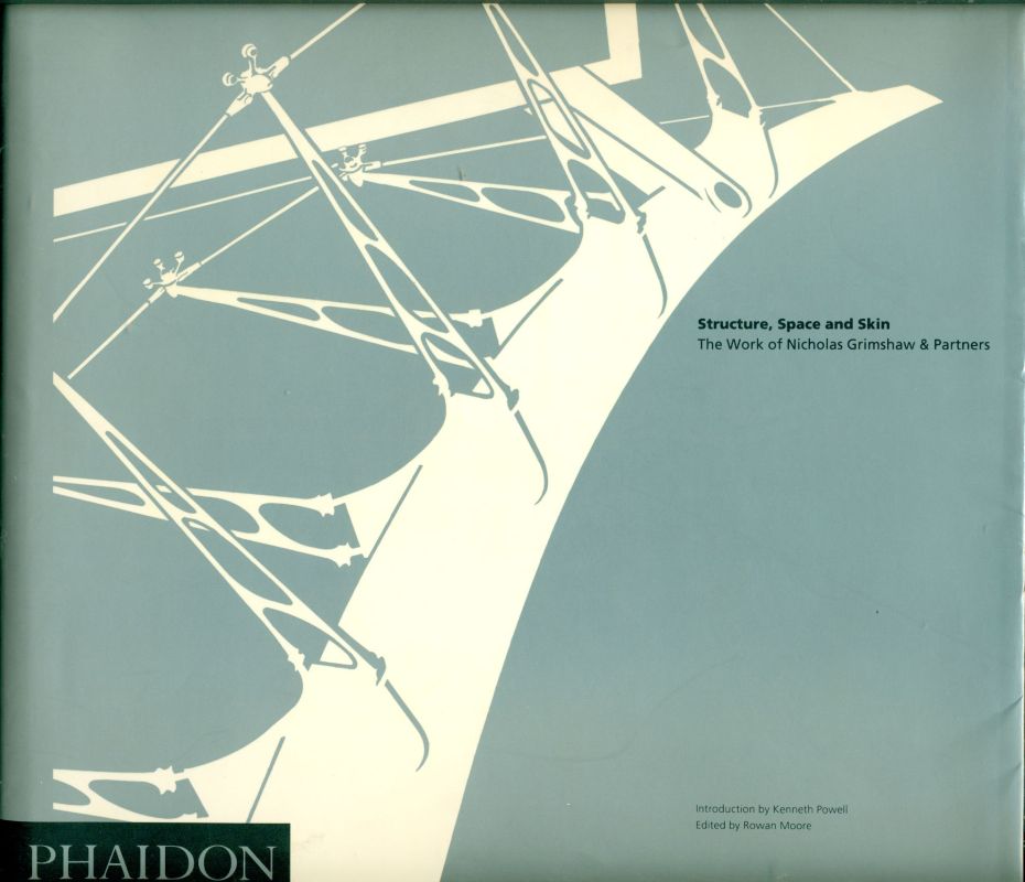Structure, Space and Skin. The Work of Nicholas Grimshaw &amp; …