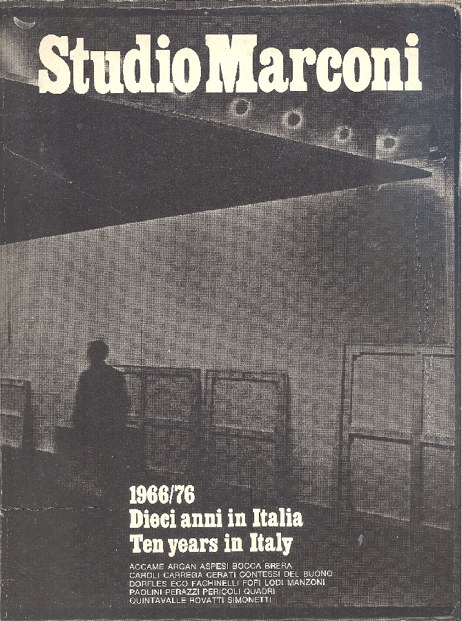 Studio Marconi 1966/76. Dieci anni in Italia. Ten years in …