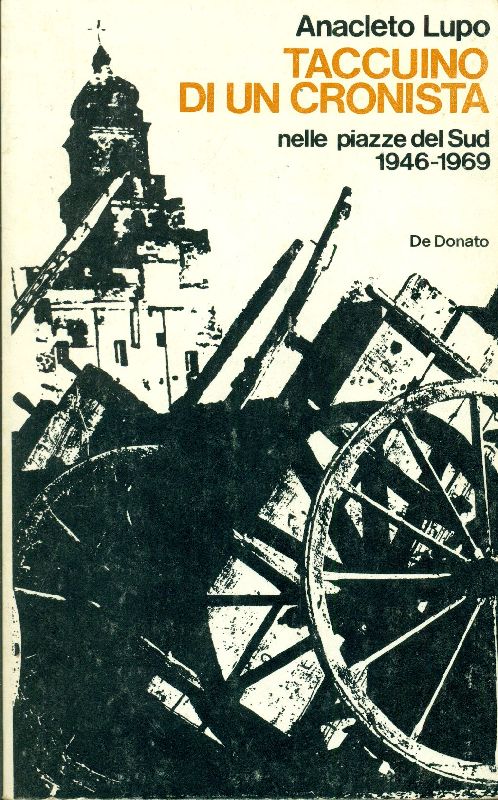 Taccuino di un cronista. Nelle piazze del Sud 1946-1969