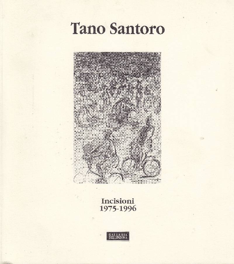 Tano Santoro. Incisioni 1975-1996