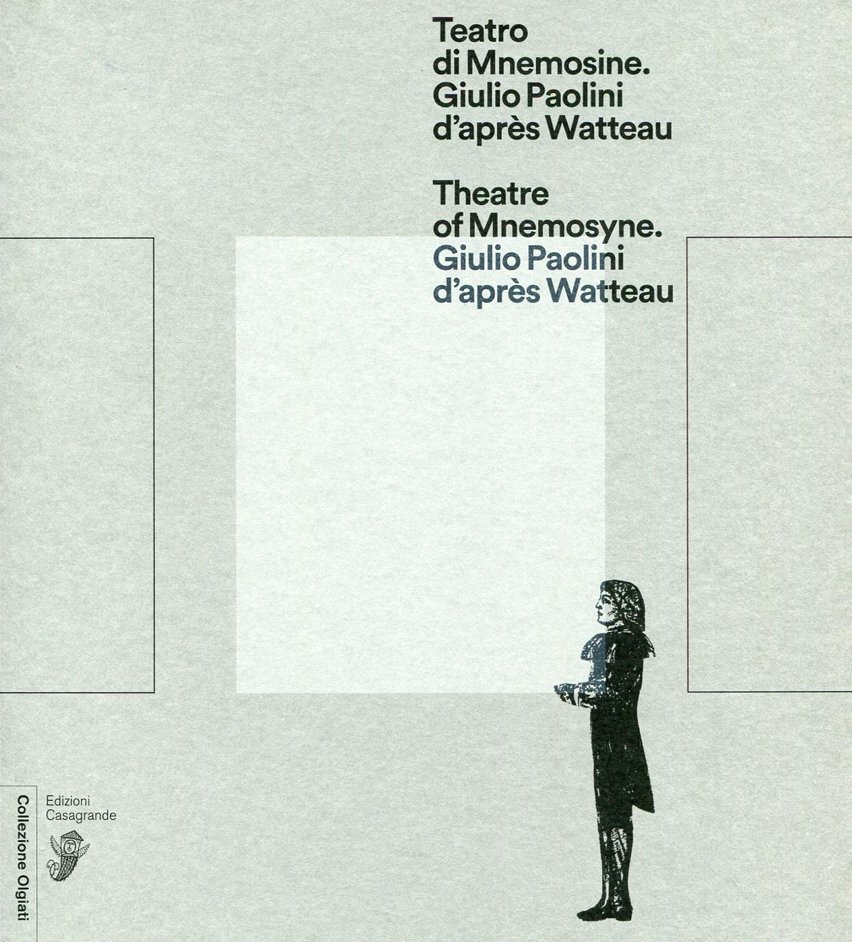 Teatro di Mnemosine. Giulio Paolini d'apres Watteau