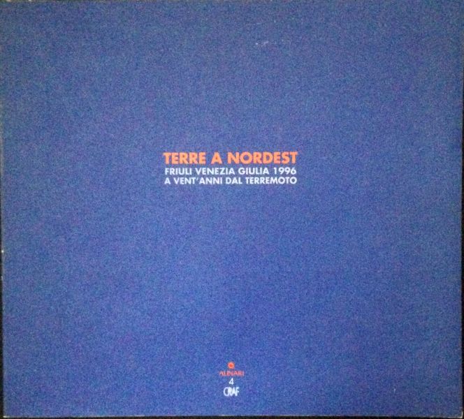 Terre a nordest. Friuli Venezia Giulia 1996. A vent'anni dal …