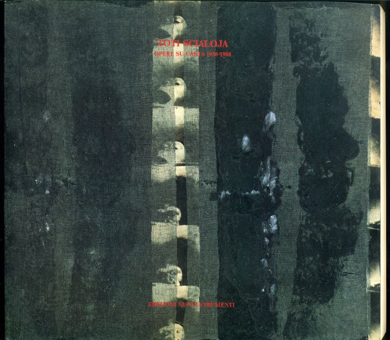 Toti Scialoja. Opere su carta 1938-1988